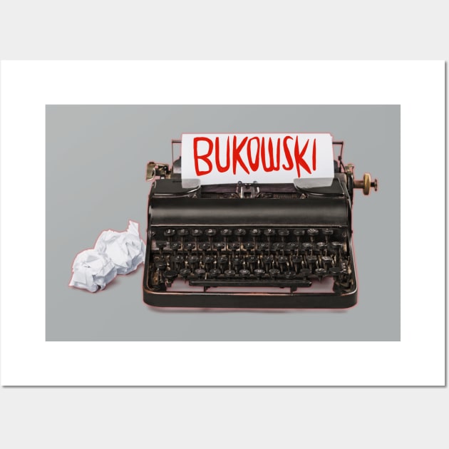 Typewriter Bukowski, Gift for Writer Wall Art by badlydrawnbabe